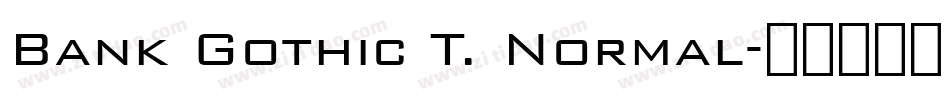 Bank Gothic T. Normal字体转换